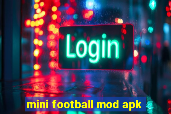 mini football mod apk